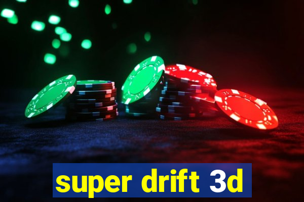super drift 3d